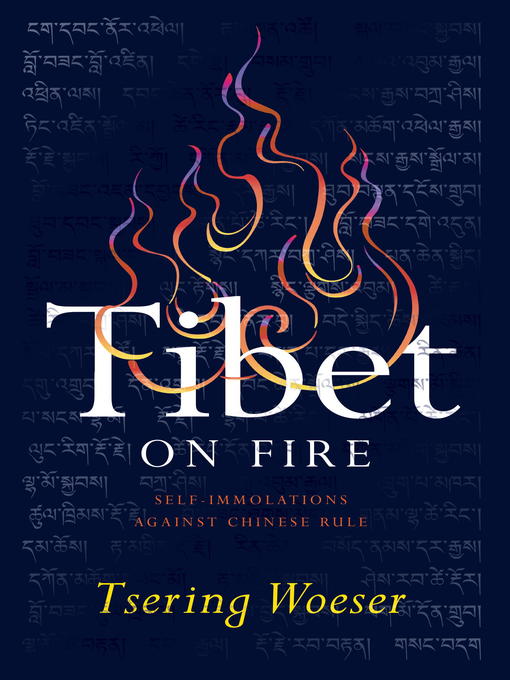 Title details for Tibet on Fire by Tsering Woeser - Available